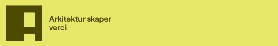 Arkitektur skaper verdi - ASV 2.0 Arkitektur skaper verdi - ASV 2.0